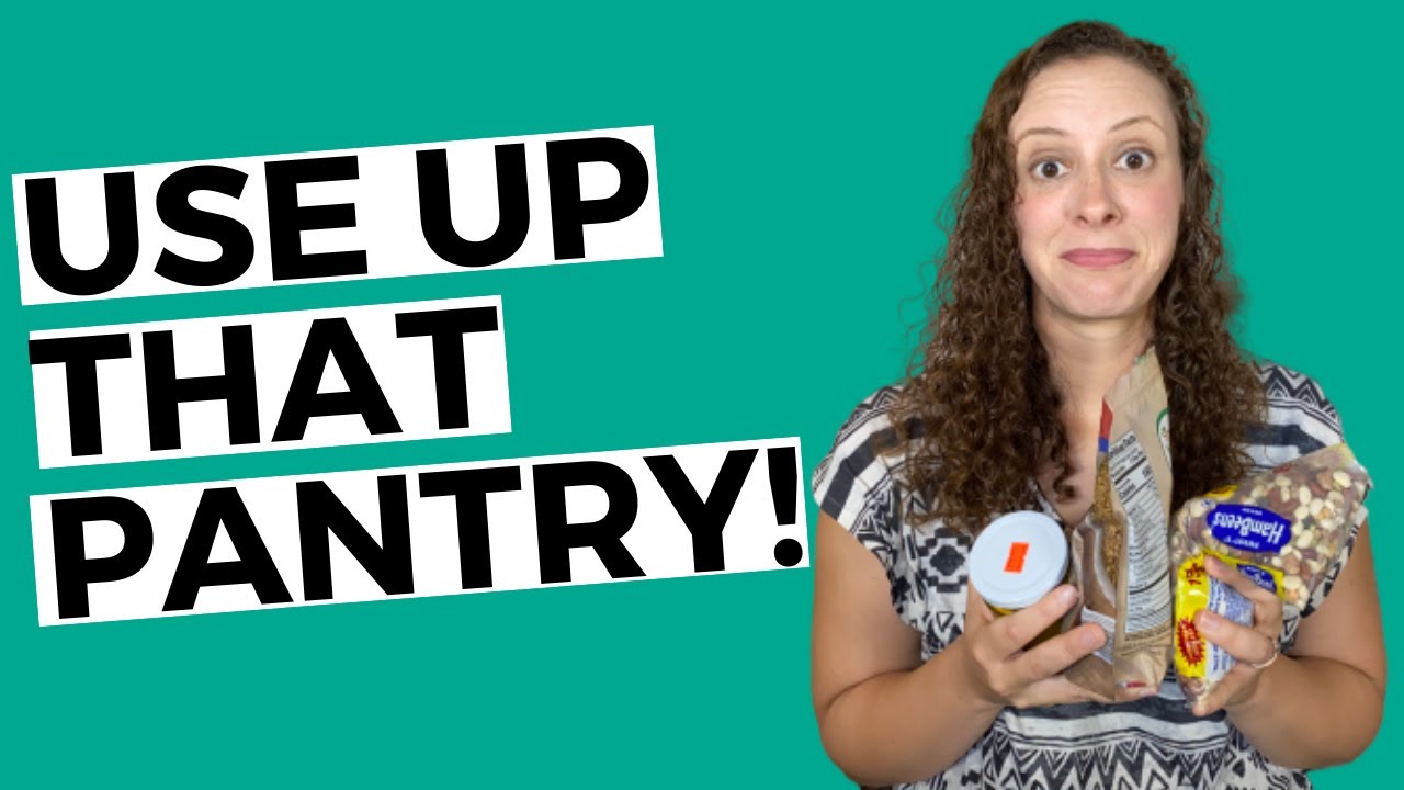 How to Use up Food in Your Pantry to Save Money on Groceries