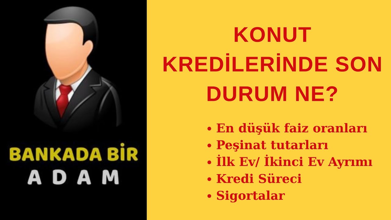 Konut Kredisinde Son Durum Ne?