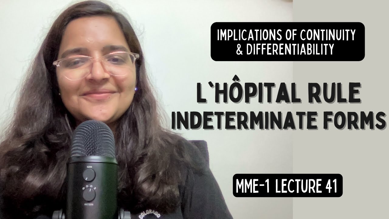 Lecture 41 | L' Hopital's Rule | Continuity & Differentiability | MME Economics | Delhi University