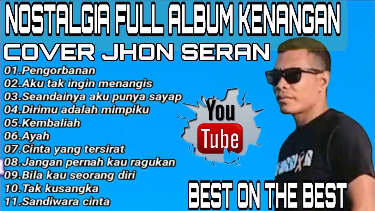 NOSTALGIA ALBUM KENANGAN COVER JHON SERAN PALING POPULER 