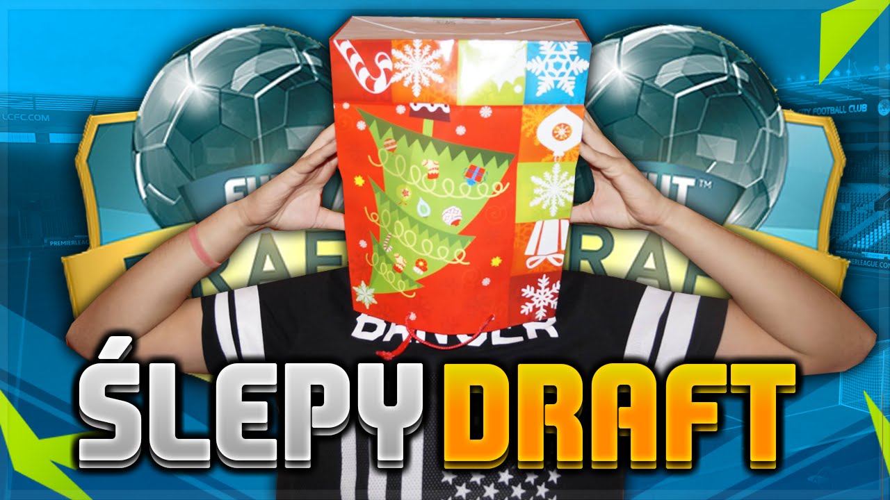 ŚLEPY DRAFT! - FUT DRAFT FIFA 16