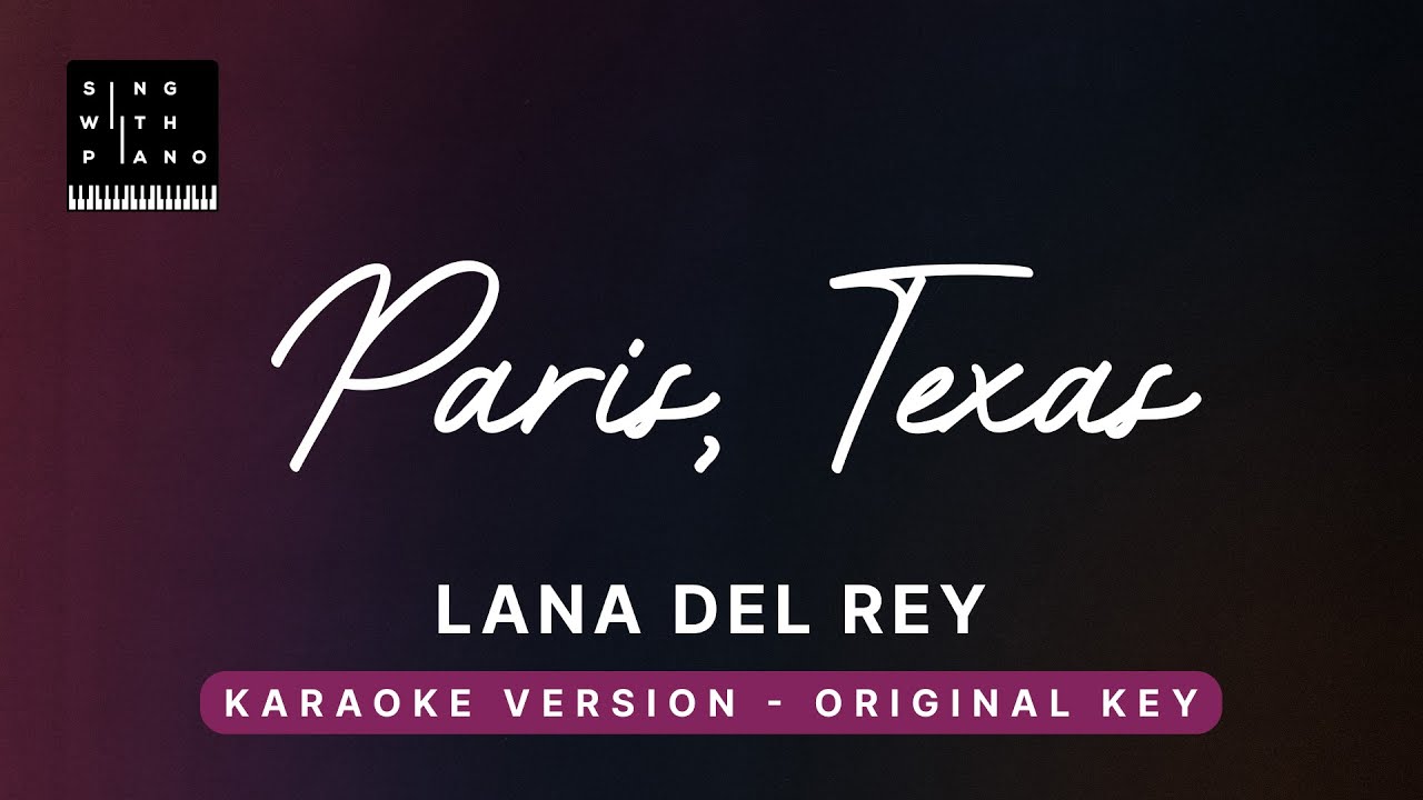 Paris, Texas - Lana Del Rey (Original Key Karaoke) - Piano Instrumental Cover with Lyrics & Tutorial