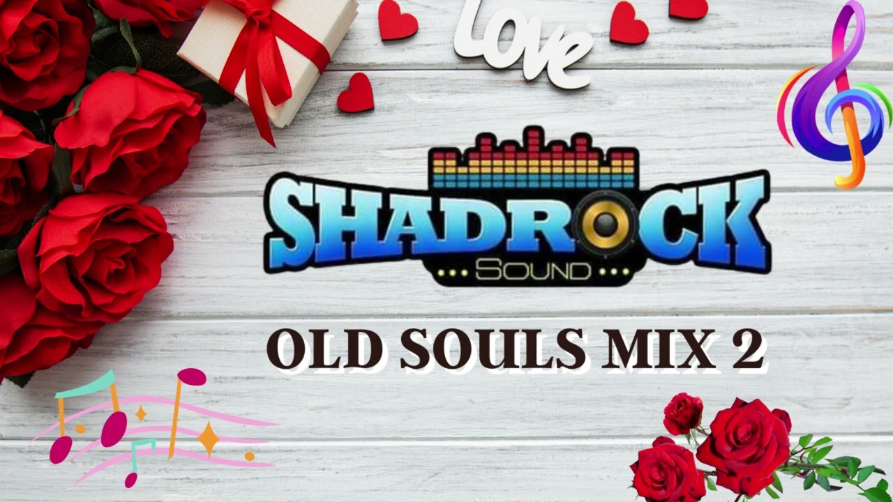 Shadrock Old Souls Mix 2