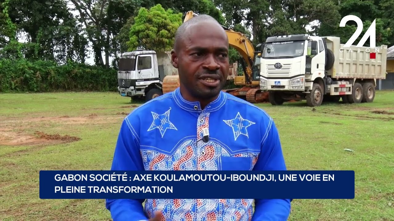 GABON SOCIÉTÉ - AXE KOULAMOUTOU IBOUNDJI, UNE VOIE EN PLEINE TRANSFORMATION