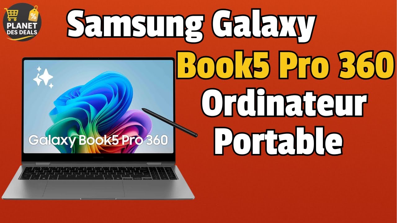 🔥 Galaxy Book5 Pro 360 : TEST COMPLET 🧪 | AVIS & PRIX 💰 en 2026 !
