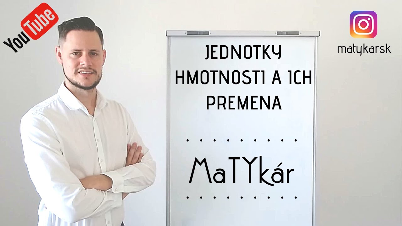 JEDNOTKY HMOTNOSTI a ich premena