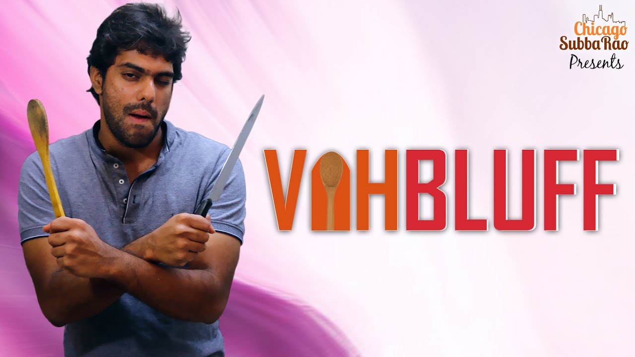 Vahbluff || Chicago Subbarao