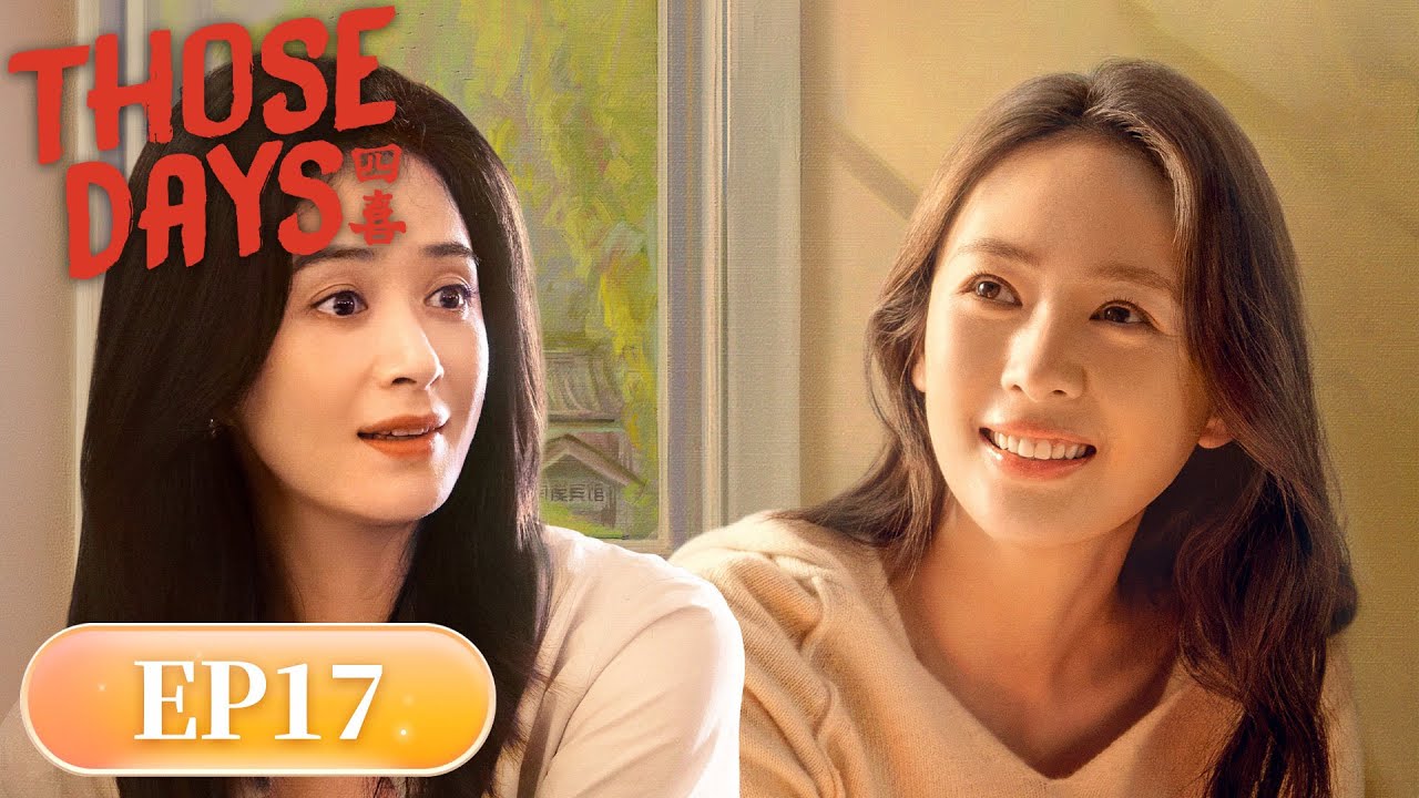 ENG SUB | Those Days | EP17 | 四喜 | #Tanya #RuluJiang #Justin