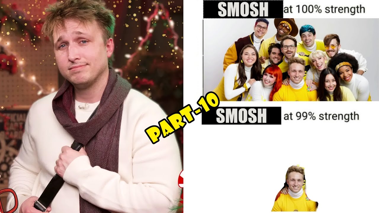 Part-10 of Shayne Topp being Smosh at 99% strength