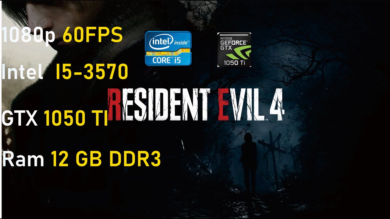Resident Evil 4 remake intel I5 3570 Nvidia Gtx 1050 Ti benchmark