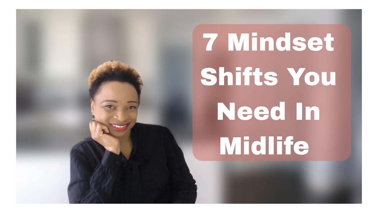 7 Mindset Shifts You Need to Start a Business in Midlife