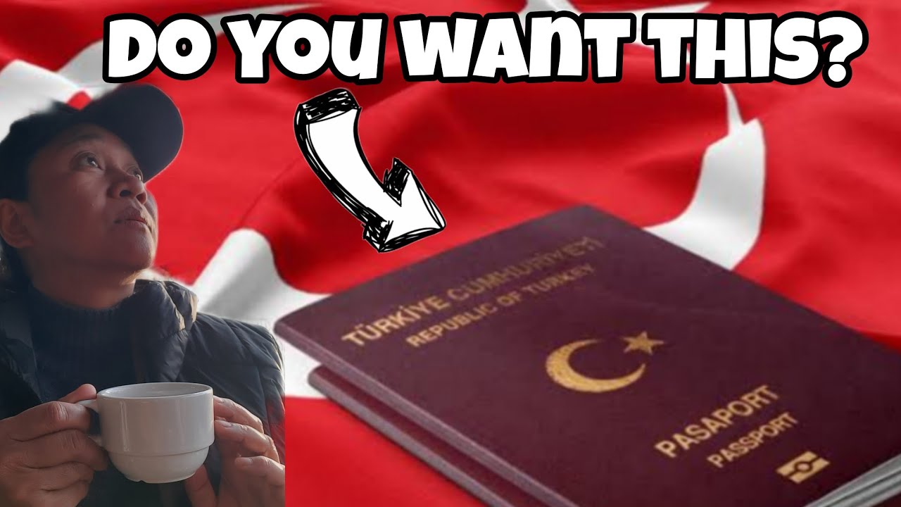 QUALIFICATIONS PAANO MAKAKUHA NG TURKISH CITIZENSHIP?