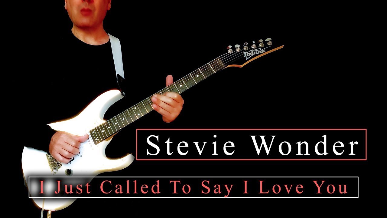Stevie Wonder - I Just Called To Say I Love You -  Electric Guitar Cover