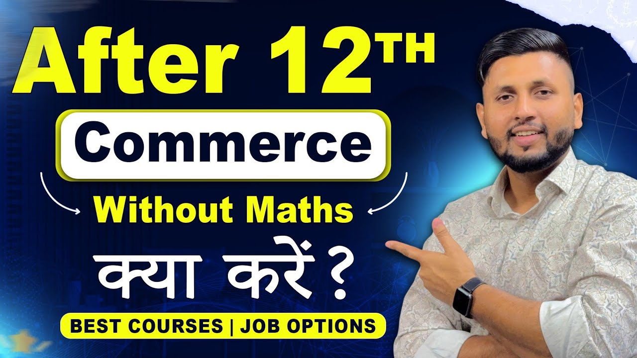 Top 10 Career Options After 12th Commerce Without Maths | High Salary Courses After 12th Commerce