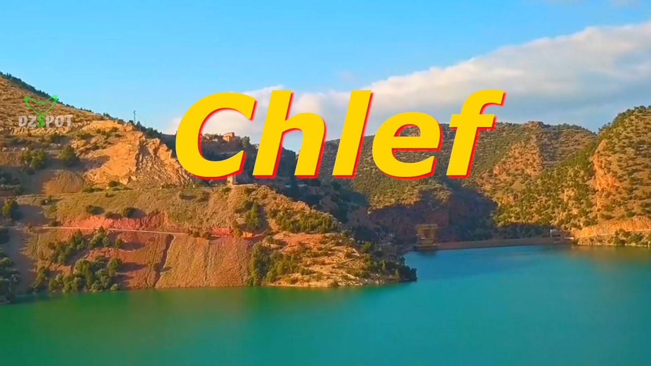 La Ville Historique de Chlef en Algérie - Voyage Vidéo.