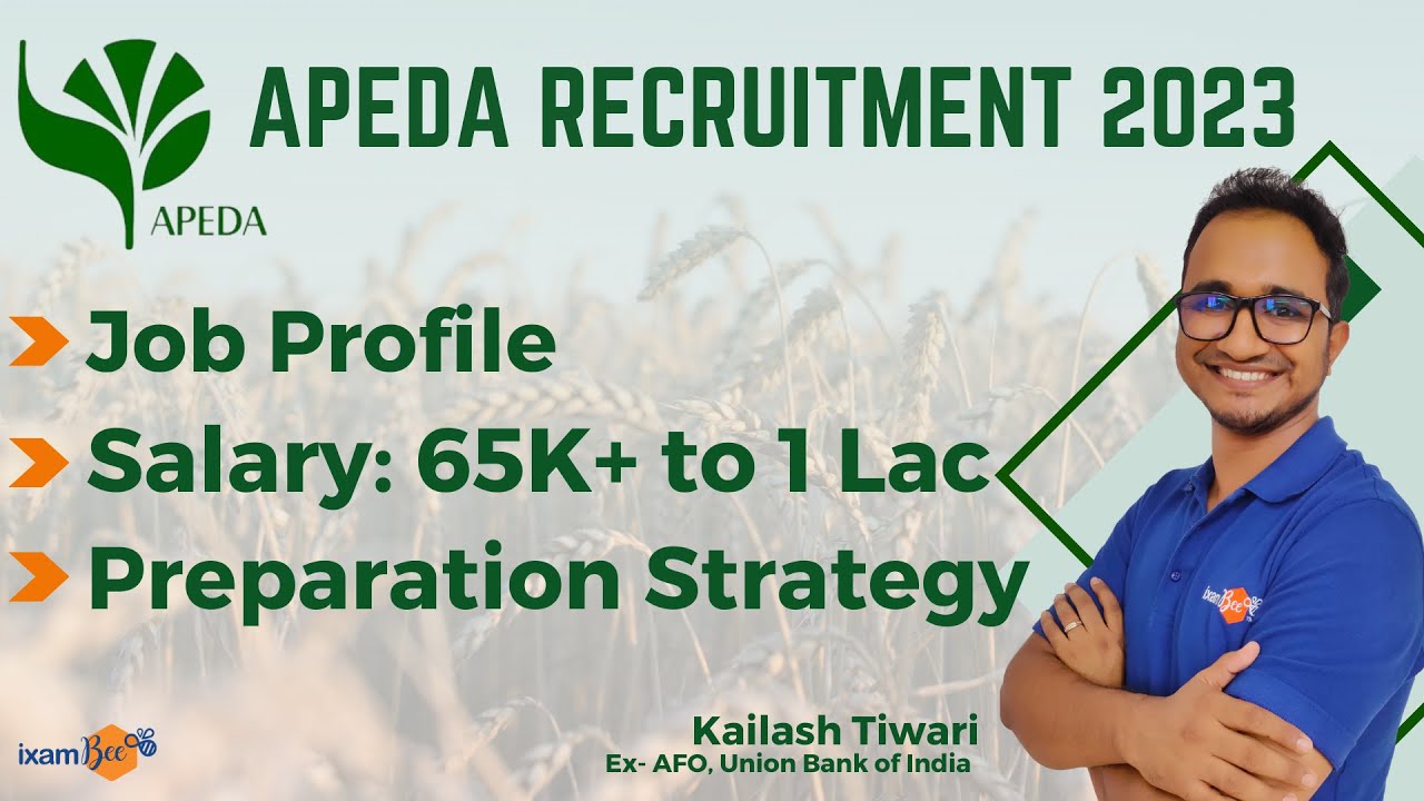 APEDA Recruitment 2023 || Job Profile | Salary :65 K +1 Lac | Preparation Strategy || BY Kailash Sir