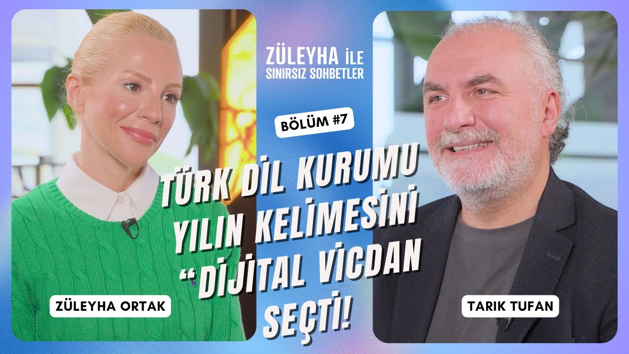 ZÜLEYHA İLE SINIRSIZ SOHBETLER - KONUK: TARIK TUFAN