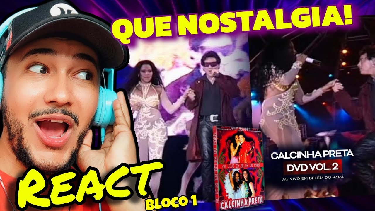 REACT / Calcinha Preta #AoVivoEmBelémDoPará DVD Completo Vol.2