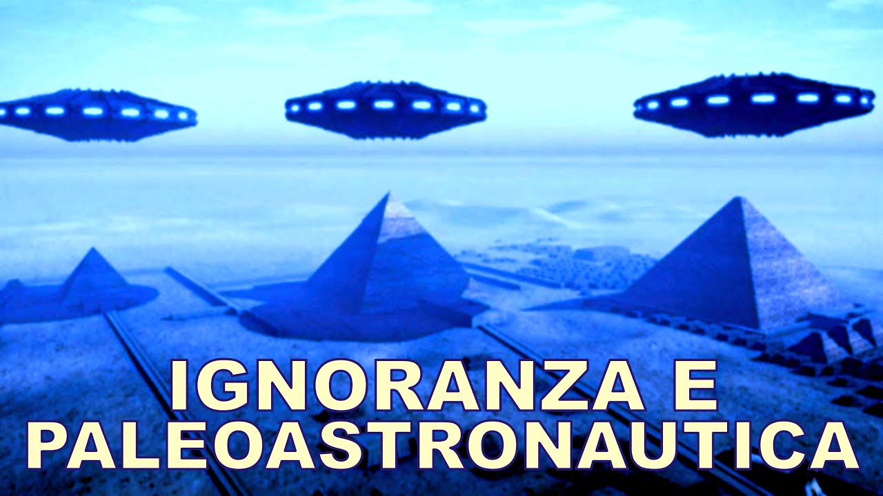Ignoranza e paleoastronautica