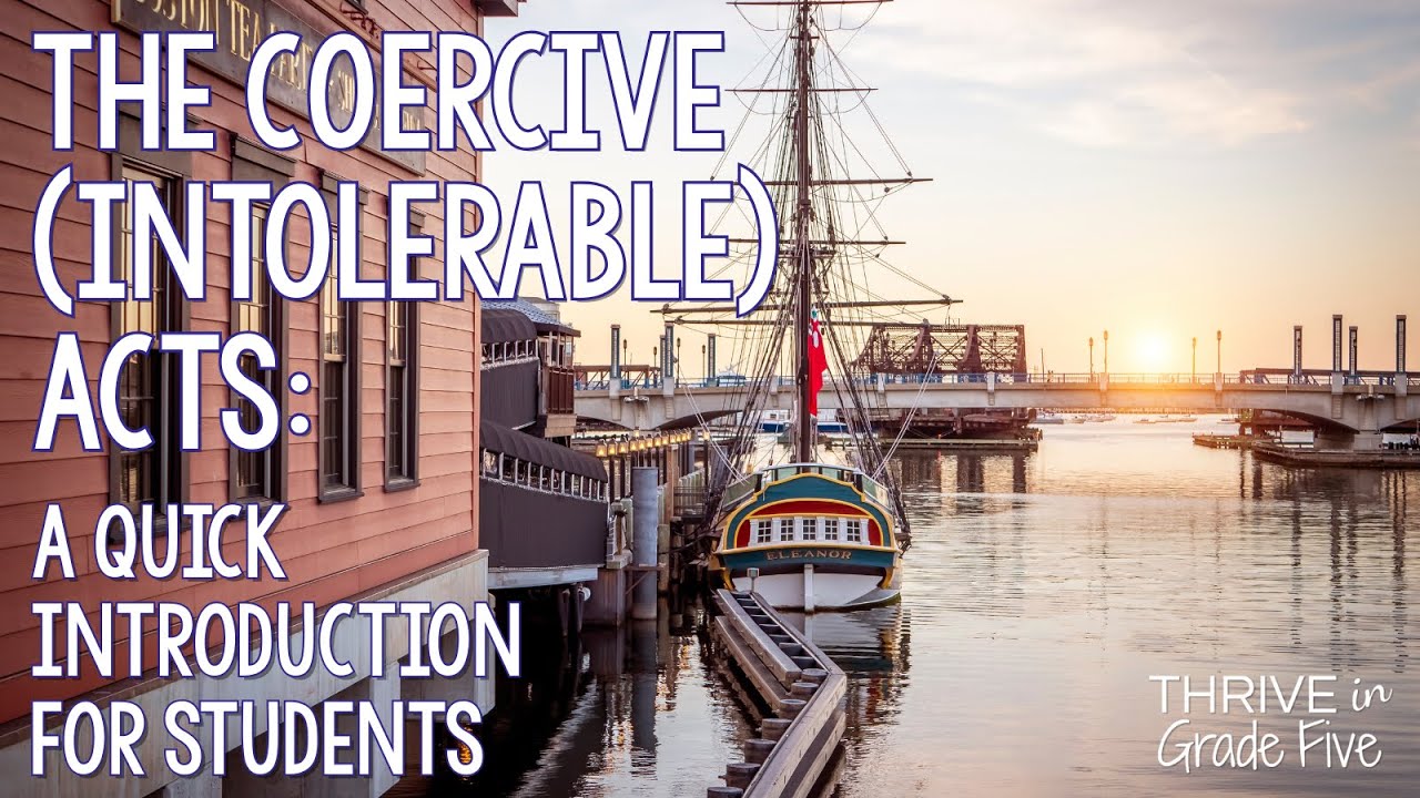 Coercive (Intolerable) Acts: An Introduction Video for Students