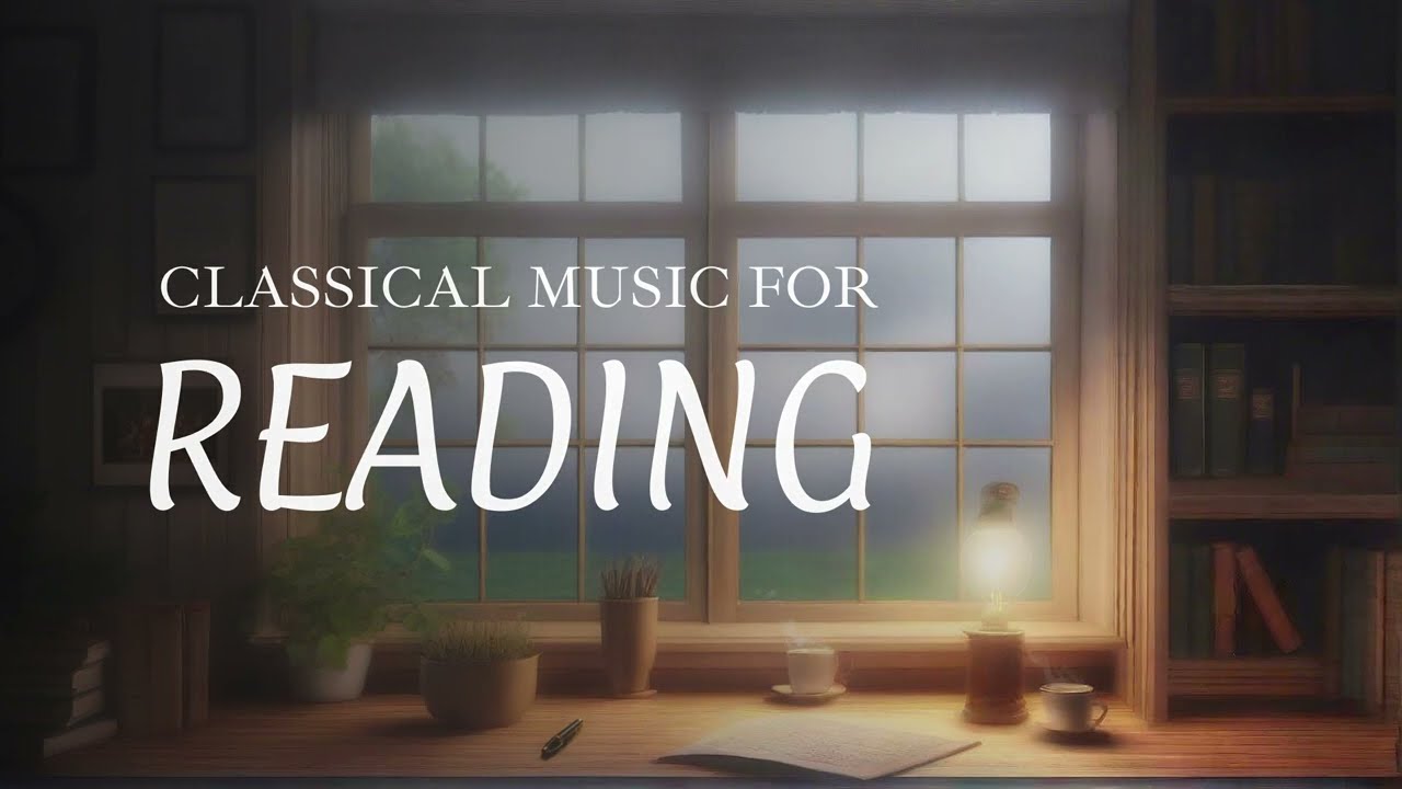 Classical Music for Reading and Studying - Mozart, Beethoven, Chopin, Bach, Debussy...