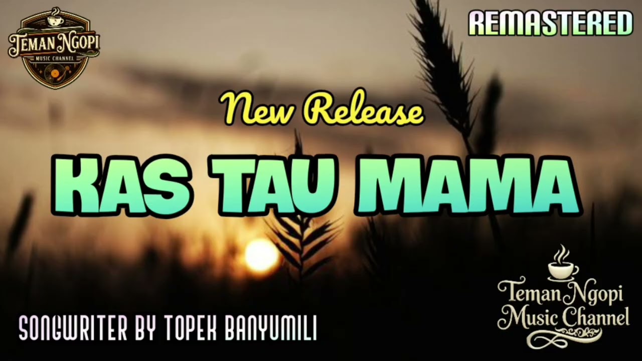 KAS TAU MAMA || TEMAN NGOPI MUSIC CHANNEL