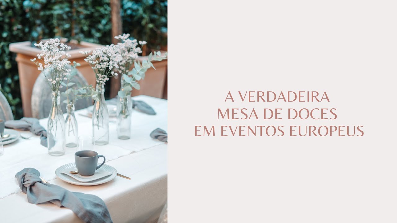 Como Realmente &eacute; uma Mesa de Doces em Eventos Europeus? - Ana Toniolo.