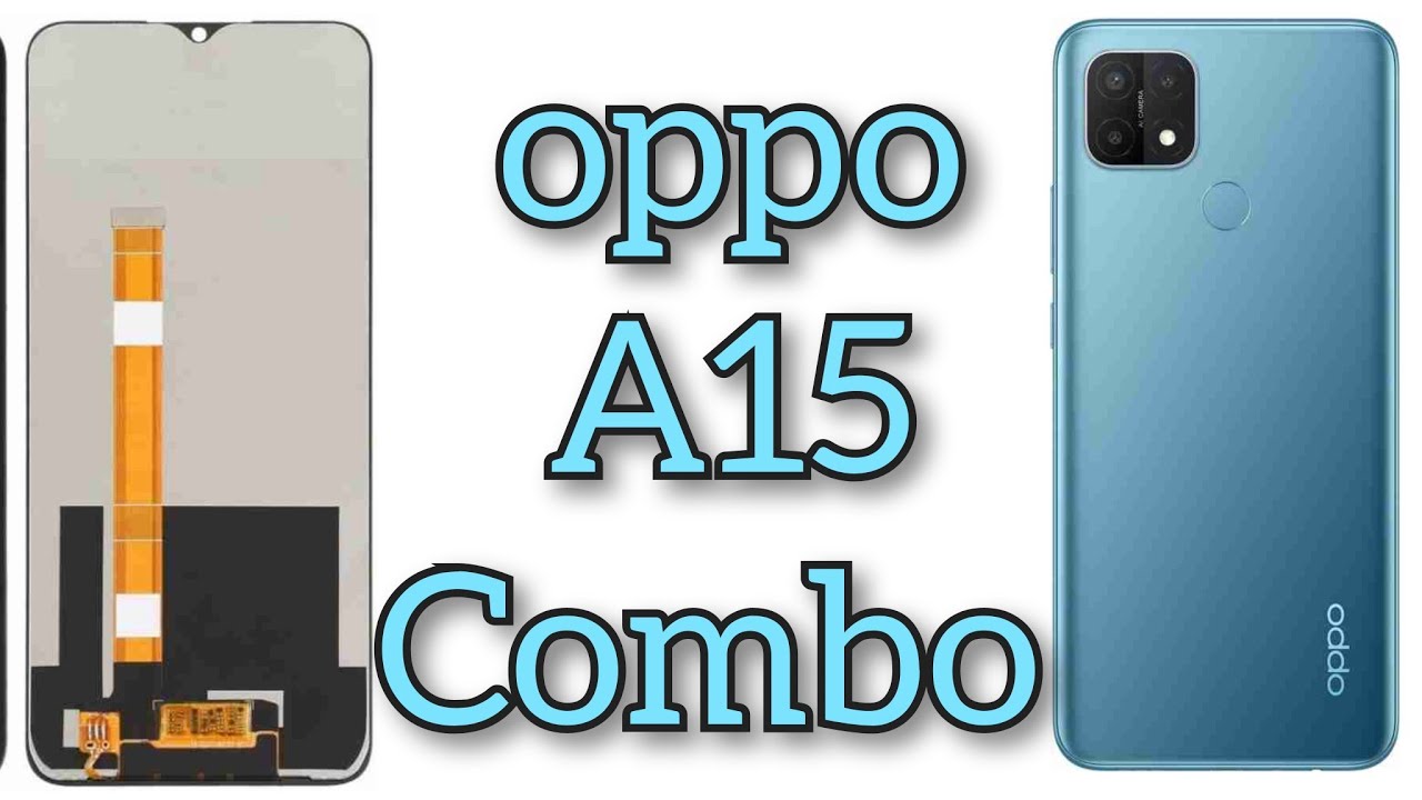 OPPO A15 Combo Change
