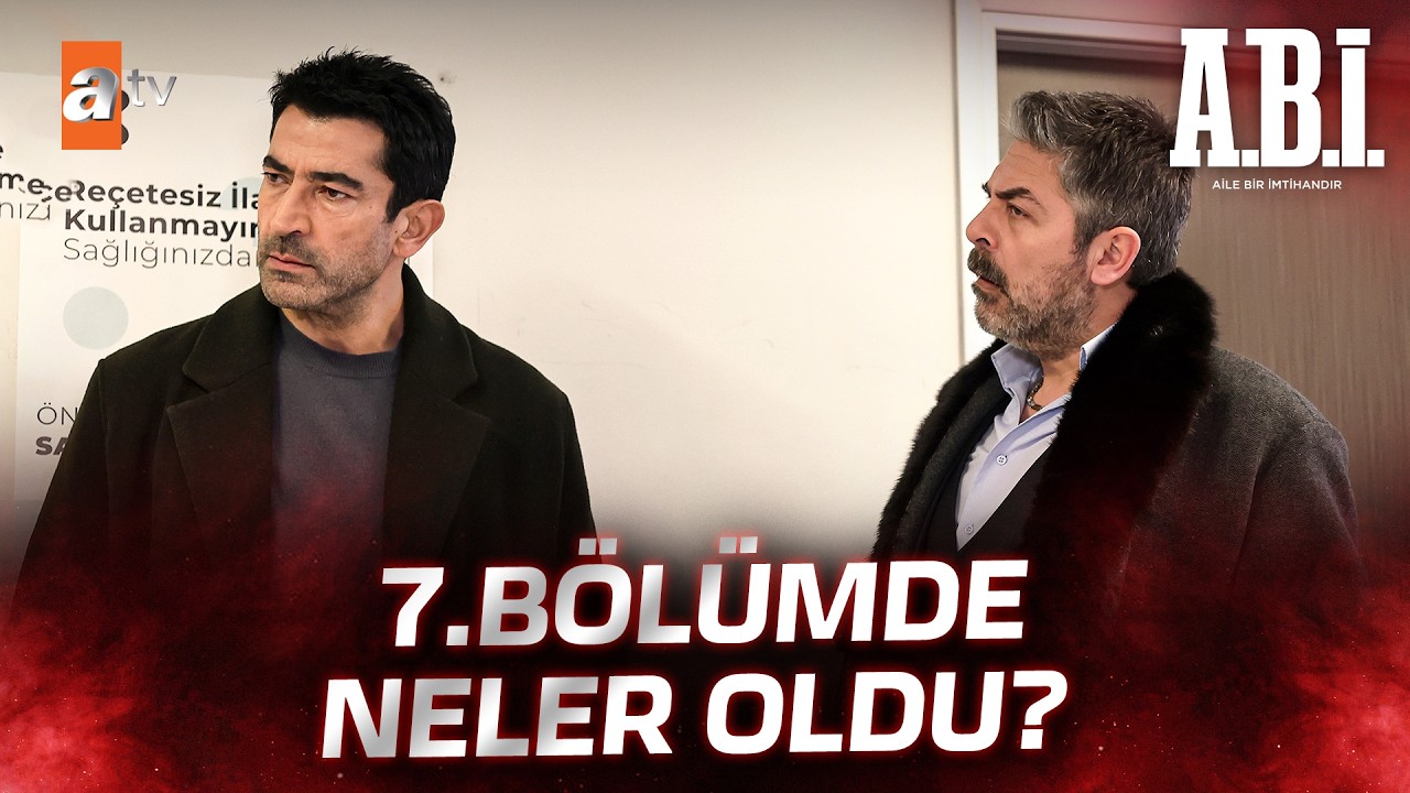 7. Bölümde Neler Oldu? - A.B.İ. Kolaj