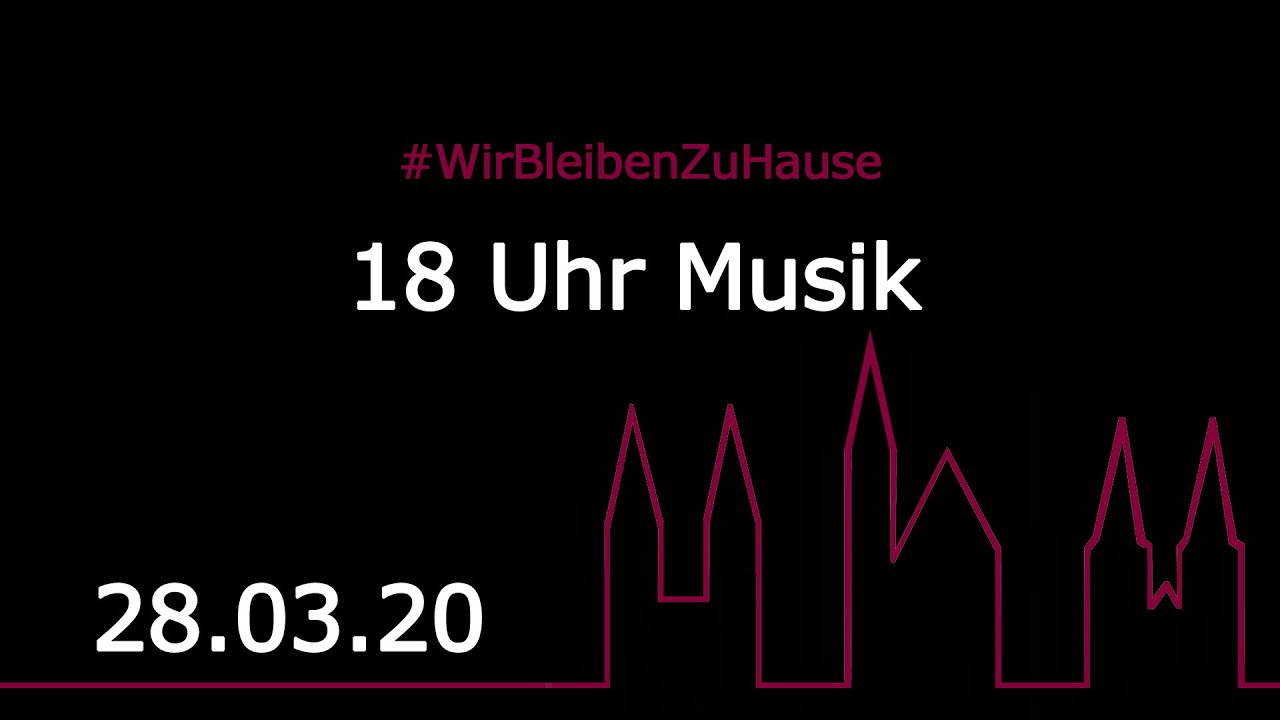 18 Uhr Musik - 28.03.2020