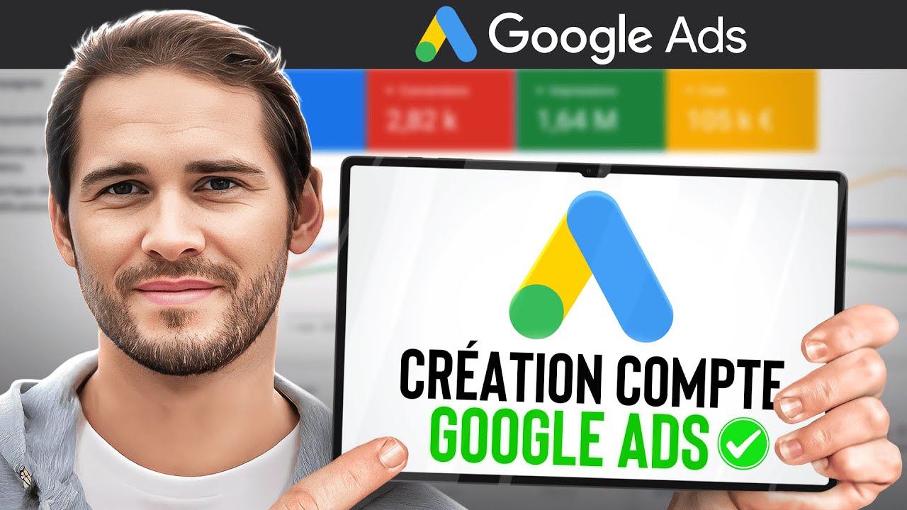 Comment CRÉER un Compte Google Ads en 2026 // [FORMATION GRATUITE pour Débutant]