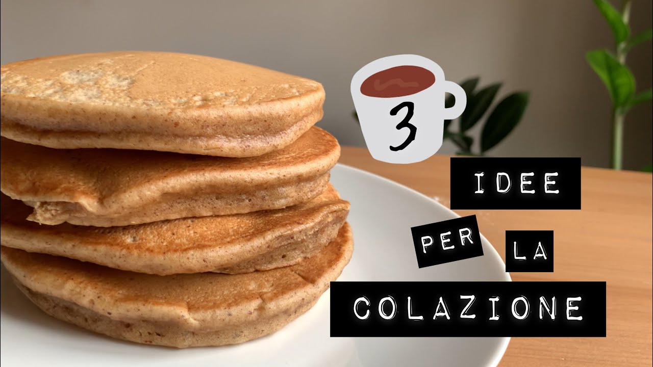 3 IDEE per la Colazione
