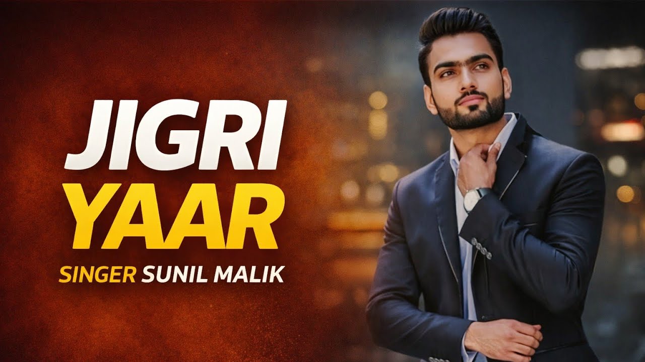JIGRI YAAR | Punjabi Friendship Song | Singer: Sunil Malik | Emotional Bond Song