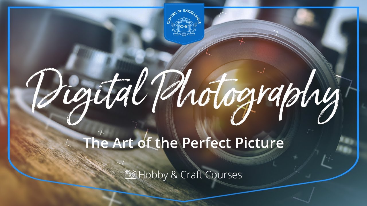 Digital Photography Diploma Course | Centre of Excellence | Transformative Online Learning