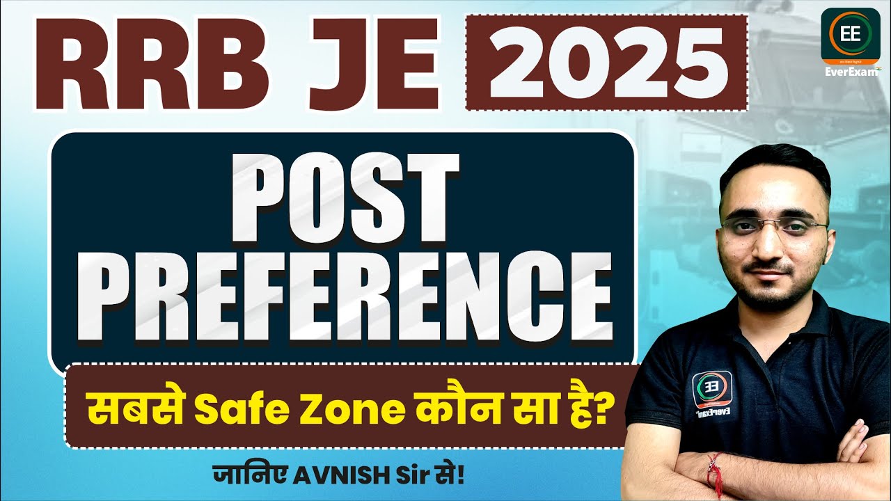 RRB JE 2025 POST PREFERENCE |KON SA ZONE SAFE ?|AVNISH SIR |EVEREXAM