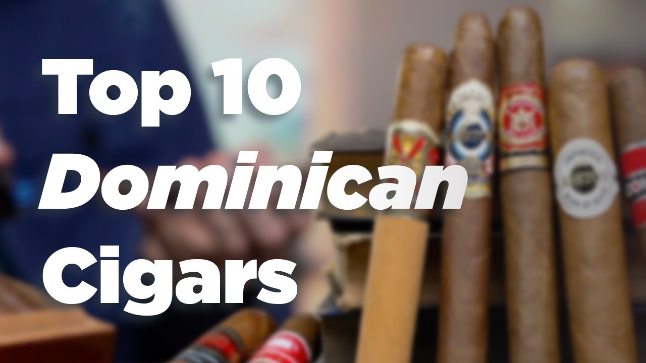 Best Dominican Cigars