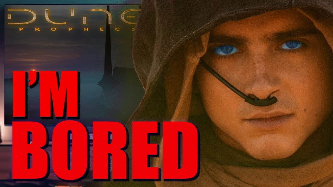 Dune Prophecy is worse than bad...