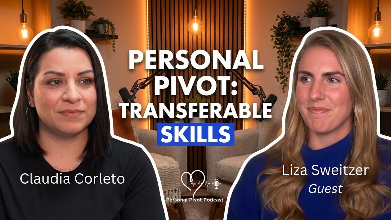 Episode 2 - Personal Pivot: Transferable Skills with Liza Sweitzer