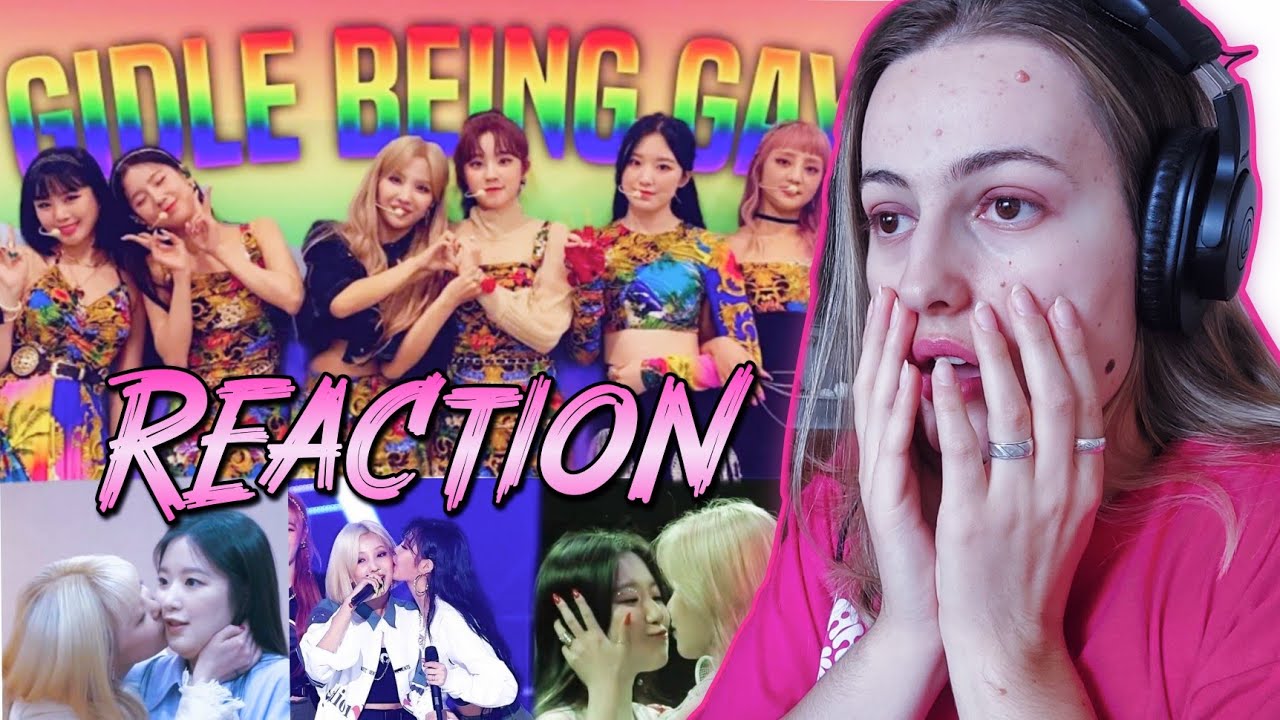 (G)I-DLE BEING GAY // REACTION