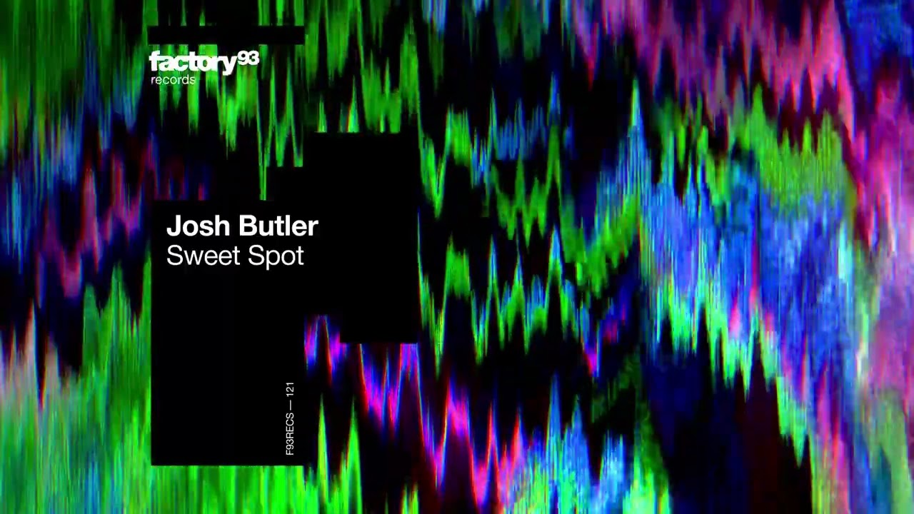 Josh Butler - Sweet Spot | Factory 93 Records