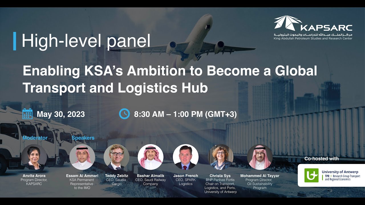 Panel Discussion on Enabling KSA's Ambition to Become a Global Transport and Logistics Hub