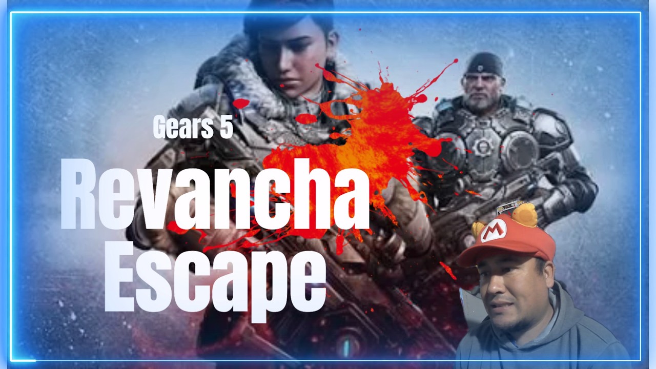 Gears 5 Revancha ESCAPR diario lo pasaremos hoy¡¡¡¡