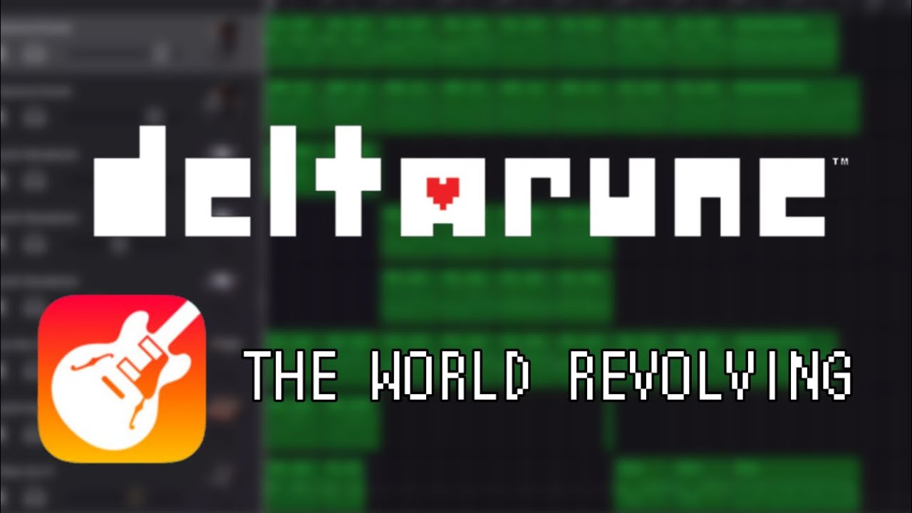 【Deltarune】 THE WORLD REVOLVING (GarageBand)