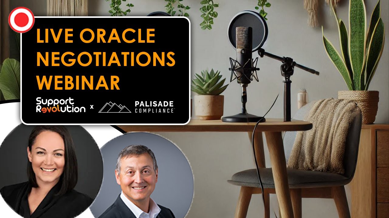 How to Better Negotiate With Oracle | Webinar With Palisade Compliance