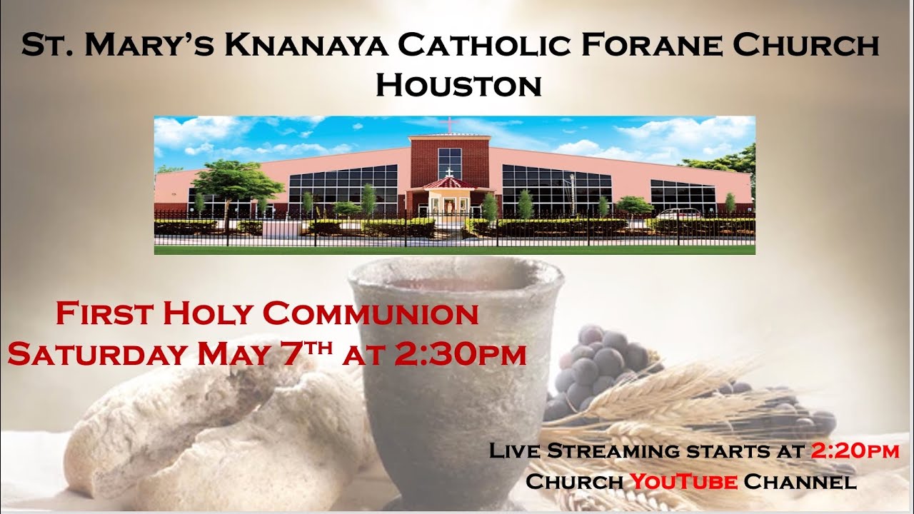 First Holy Communion May 7th 2022 at 2:30pm, St. Mary's Knanaya Catholic Forane Church, Houston