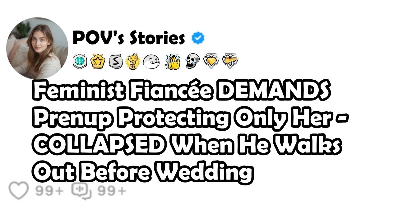 Feminist Fiancée DEMANDS Prenup Protecting Only Her-COLLAPSED When He Walks Out Before Wedding