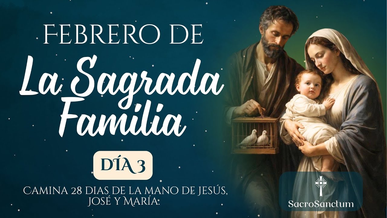 Día 3 | La familia, Iglesia doméstica | Febrero con la Sagrada Familia