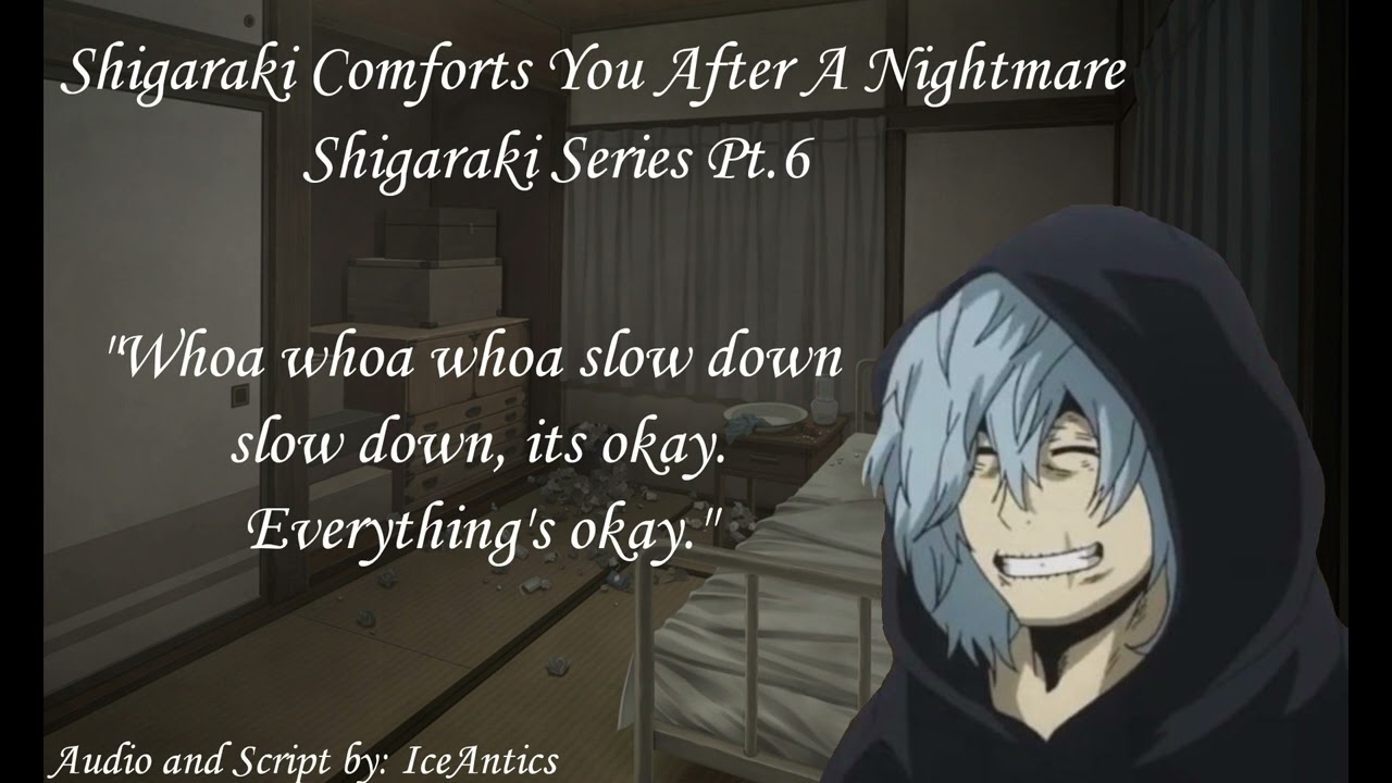 Shigaraki Comforts You After A Nightmare (Tomura Shigaraki Series Pt. 6) (M4A) (MHA Audio RP)