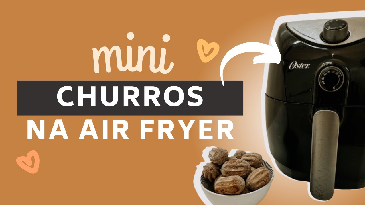 COMO FAZER MINI CHURROS NA AIR FRYER - Churros Regina