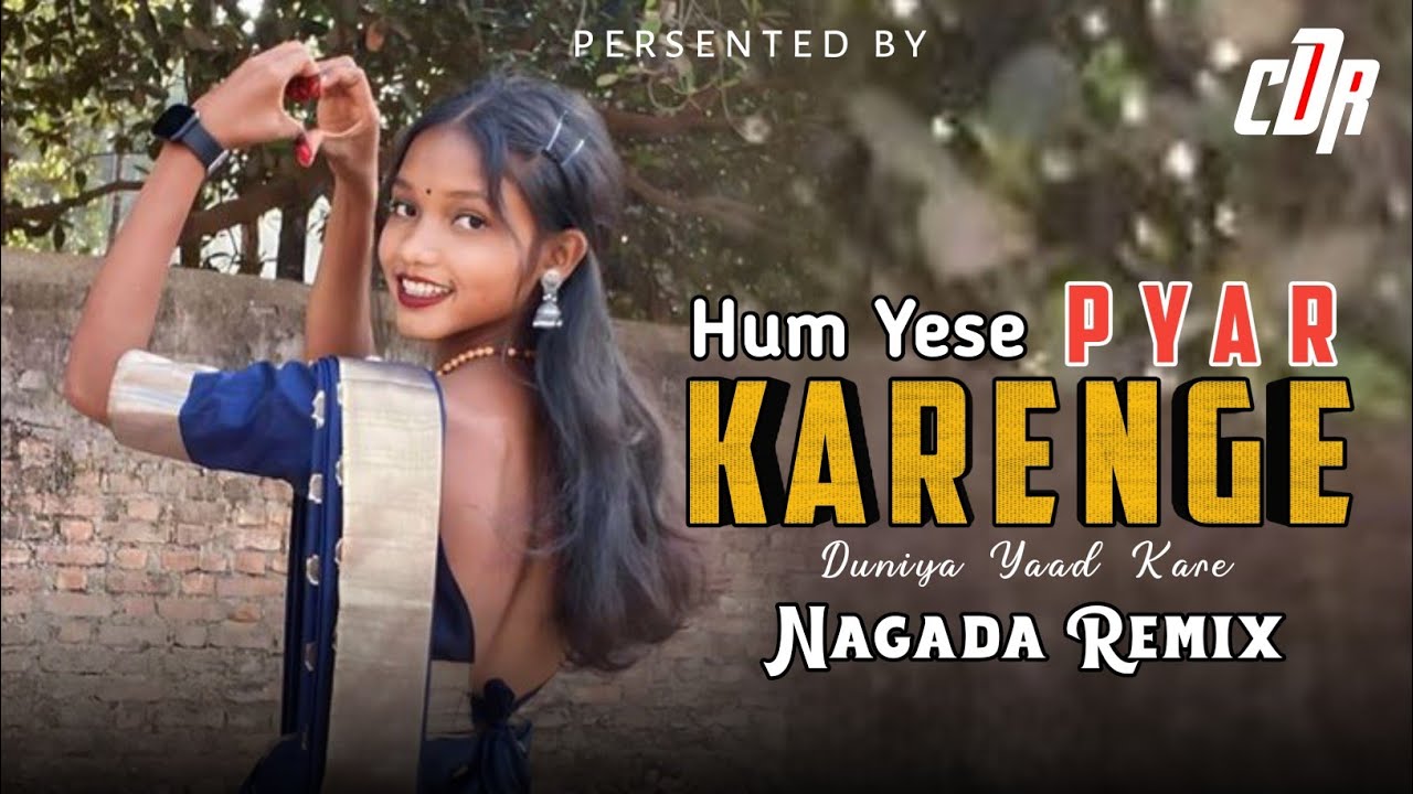 Hum Yese Karenge Pyar Hindi song || Nagada Dance Remix Dj Sy Niwas X Dj Sm Niwas CDR